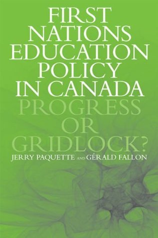 Download First Nations Education Policy in Canada: Progress or Gridlock? - Jerry Paquette file in ePub