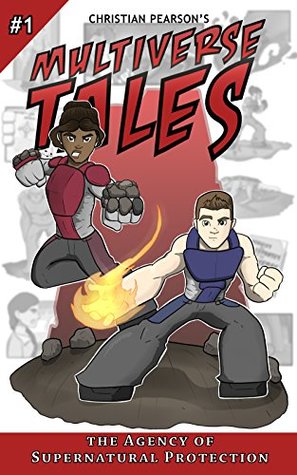 Read The Agency of Supernatural Protection (Multiverse Tales Book 1) - Christian Pearson file in ePub