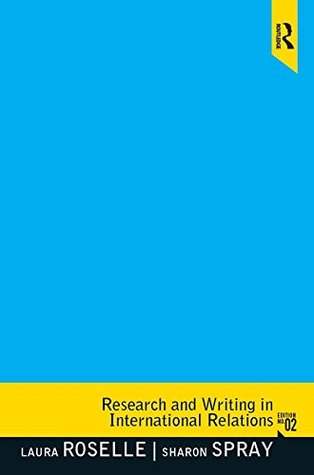 Read Research and Writing in International Relations - Laura Roselle | ePub