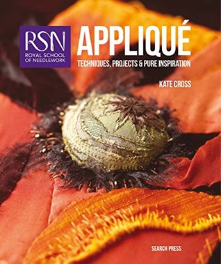 Read RSN: Appliqué (Royal School of Needlework Guides) - Kate Cross file in PDF