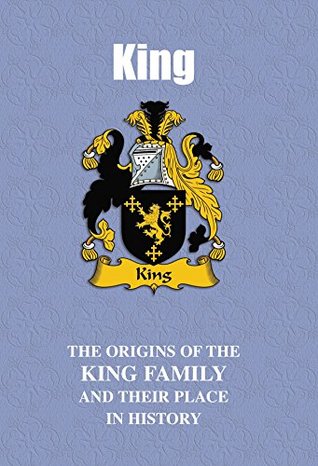 Download King (English Name Mini-Book): The origins of the family name King and their place in history (English Name Mini-Books) - Iain Gray file in ePub