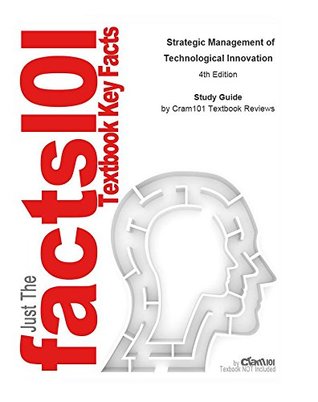 Read online Strategic Management of Technological Innovation - Cram101 Textbook Reviews | ePub