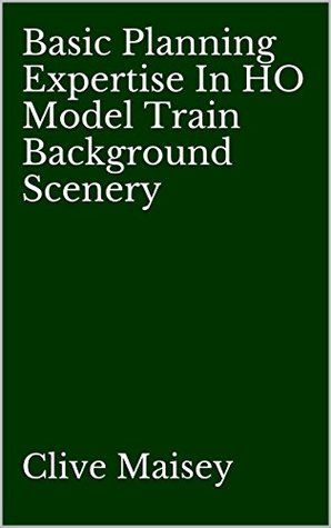 Read Basic Planning Expertise In HO Model Train Background Scenery - Clive Maisey | PDF
