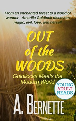 Read Out of the Woods: Goldilocks Meets the Modern World - A. Bernette file in ePub