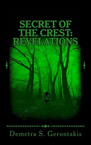 Download Secret Of The Crest: Revelations (Secret Of The Crest Vol.3) - Demetra S. Gerontakis | PDF