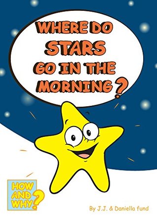 Read online Where do Stars Go in the Morning? (How and Why Book 3) - J.J. Fund file in ePub