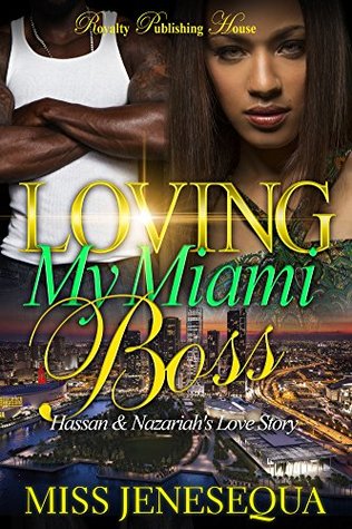 Read Loving My Miami Boss: Hassan & Nazariah’s Love Story - Miss Jenesequa file in PDF