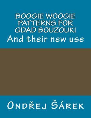 Download Boogie Woogie Patterns for Gdad Bouzouki: And Their New Use - Ondrej Sarek | ePub