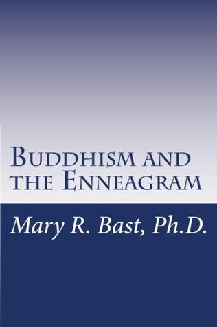 Read online Buddhism and the Enneagram: Finding Your Unique Satori - Mary Bast file in ePub