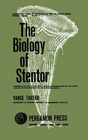 Read online The Biology of Stentor: International Series of Monographs on Pure and Applied Biology: Zoology - Vance Tartar | ePub