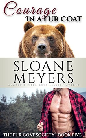 Read online Courage in a Fur Coat (The Fur Coat Society Book 5) - Sloane Meyers file in PDF
