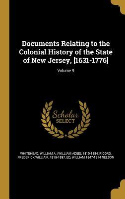 Download Documents Relating to the Colonial History of the State of New Jersey, [1631-1776]; Volume 9 - William Nelson file in PDF