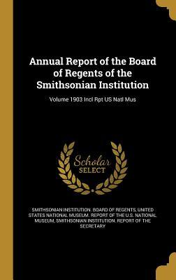 Read online Annual Report of the Board of Regents of the Smithsonian Institution; Volume 1903 Incl Rpt Us Natl Mus - Smithsonian Institution Board of Regent file in PDF