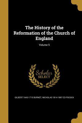 Read online The History of the Reformation of the Church of England; Volume 5 - Gilbert Burnet | PDF
