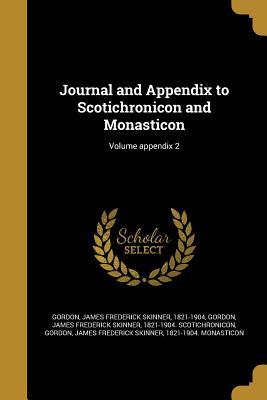 Download Journal and Appendix to Scotichronicon and Monasticon; Volume Appendix 2 - James Frederick Skinner Gordon file in PDF