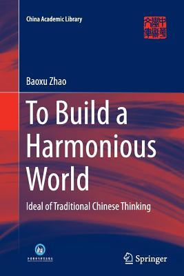 Read To Build a Harmonious World: Ideal of Traditional Chinese Thinking - Baoxu Zhao file in PDF