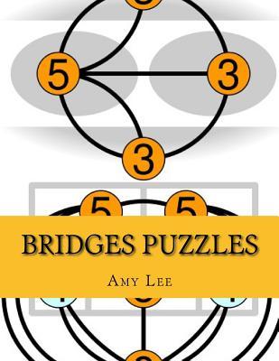 Read online Bridges Puzzles: Bridges Puzzles Plus Techniques and Solutions to Help You Crack Them All (Volume 3) - Amy Lee | ePub