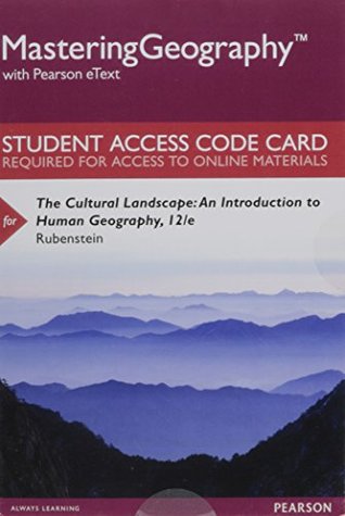 Read online MasteringGeography with Pearson eText -- Standalone Access Card -- for The Cultural Landscape: An Introduction to Human Geography (12th Edition) - James M. Rubenstein | PDF