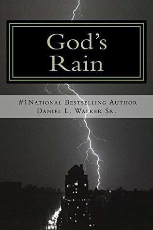 Read online God's Rain: Poetry of Love,Life,and Family (Overcoming Obstacles Poetry Series Book 3) - Daniel Walker file in PDF