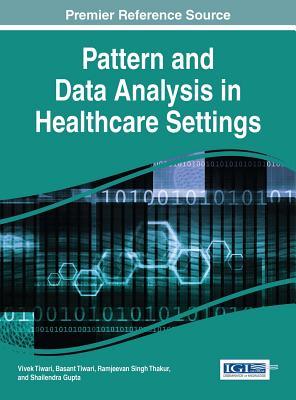 Download Pattern and Data Analysis in Healthcare Settings - Vivek Tiwari file in PDF