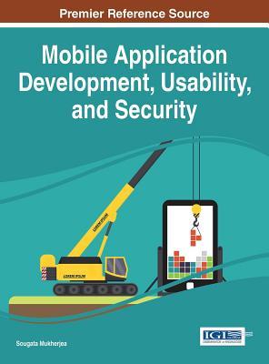 Read online Mobile Application Development, Usability, and Security - Sougata Mukherjea | ePub