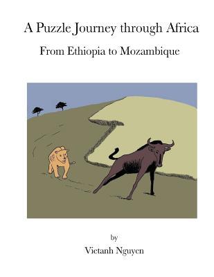 Read A Puzzle Journey Through Africa: From Ethiopia to Mozambique - Vietanh Nguyen | ePub