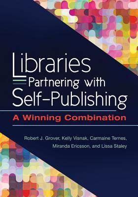 Download Libraries Partnering with Self-Publishing: A Winning Combination: A Winning Combination - Robert J. Grover file in ePub