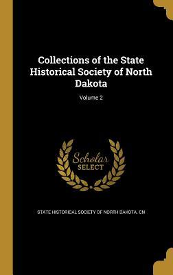 Download Collections of the State Historical Society of North Dakota; Volume 2 - State Historical Society of North Dakota | PDF