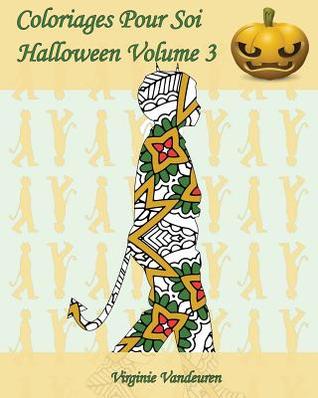 Read online Coloriages Pour Soi - Halloween Volume 3: 25 Silhouettes d'Enfants En Costumes d'Halloween - Virginie Vandeuren | ePub