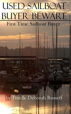 Download Used Sailboat Buyer Beware: First Time Sailboat Buyer - Deborah a Russeff | ePub