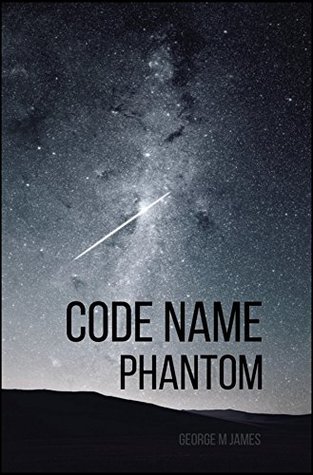 Read online Code Name Phantom (GMJ Spy Thrillers Book 24) - George M. James file in PDF