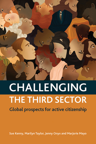 Read online Challenging the Third Sector: Global Prospects for Active Citizenship - Sue Kenny | ePub