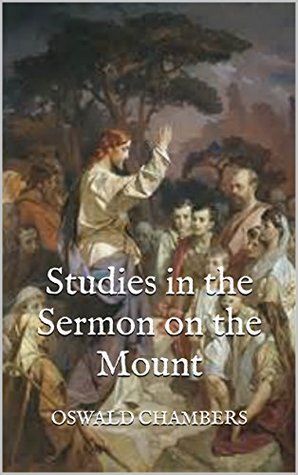 Read Studies in the Sermon on the Mount (Illustrated) - Oswald Chambers file in ePub
