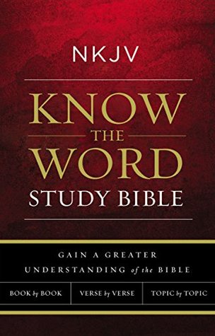 Download NKJV, Know The Word Study Bible, Ebook, Red Letter Edition: Gain a greater understanding of the Bible book by book, verse by verse, or topic by topic - Anonymous file in PDF