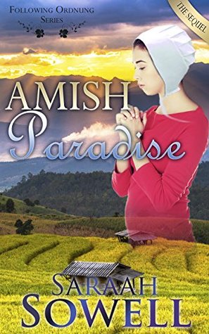 Read online Amish Paradise - A Sequel (Following Ordnung Series) - Saraah Sowell | PDF