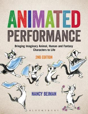 Read online Animated Performance: Bringing Imaginary Animal, Human and Fantasy Characters to Life - Nancy Beiman file in PDF