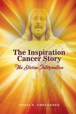 Read online The Inspiration Cancer Story: The Divine Intervention - Sonia E Chevannes file in PDF
