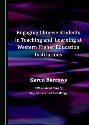Download Engaging Chinese Students in Teaching and Learning at Western Higher Education Institutions - Karen Burrows file in PDF