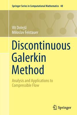 Download Discontinuous Galerkin Method: Analysis and Applications to Compressible Flow - Vit Dolej I file in ePub