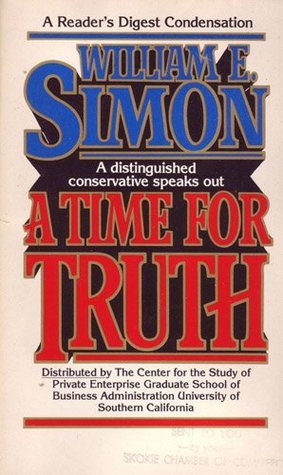 Read online A Time for Truth (A Reader's Digest Condensation) - Wiliam E. Simon file in PDF