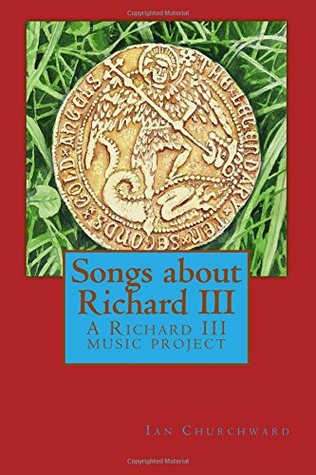 Read Songs about Richard III: A Richard III Music Project - Matthew Lewis | ePub
