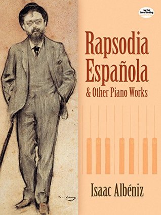 Download Rapsodia Española and Other Piano Works (Dover Music for Piano) - Isaac Albéniz file in PDF