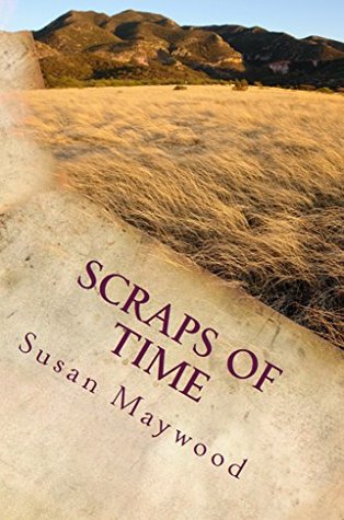 Download Scraps of Time: Harvesting Fruits from the Past: Volume 3: Harvesting Fruits from the Past - Susan Maywood file in ePub