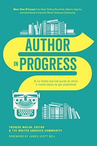 Download Author In Progress: A No-Holds-Barred Guide to What It Really Takes to Get Published - Therese Walsh file in PDF