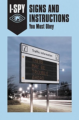 Read I-SPY SIGNS AND INSTRUCTIONS: You Must Obey (I-SPY for Grown-ups) - Sam Jordison file in ePub
