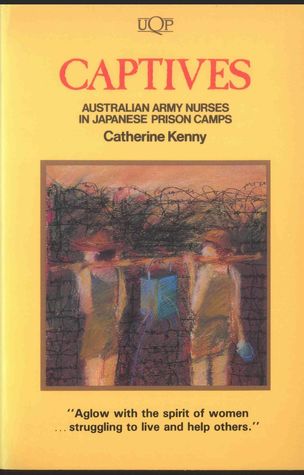 Download Captives: Australian Army Nurses In Japanese Prison Camps - Catherine Kenny file in ePub