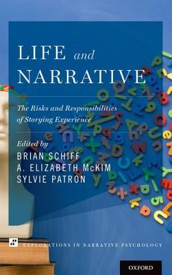 Download Life and Narrative: The Risks and Responsibilities of Storying Experience - Brian Schiff | ePub