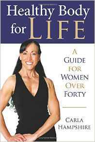 Read Healthy Body for Life: A Guide for Women Over Forty - Carla Hampshire | PDF