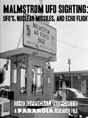 Read Malmstrom UFO Sighting: UFO's, Nuclear Missiles, and Echo Flight - Paranoia Magazine file in PDF