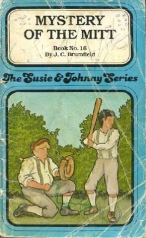 Read online Mystery of the Mitt (The Susie and Johnny Series, #16) - J.C. Brumfield file in PDF